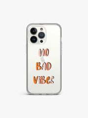 No bad vibes Phrase Silicone Case Cover